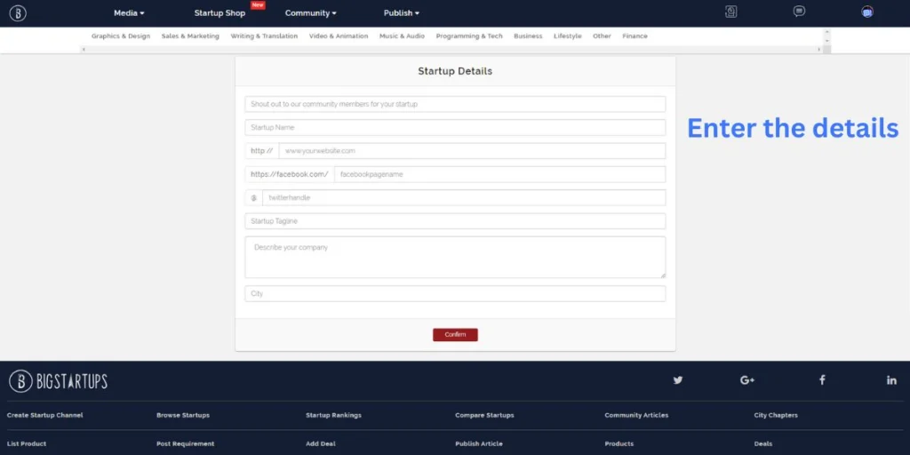Enter you startup details along with your website link.