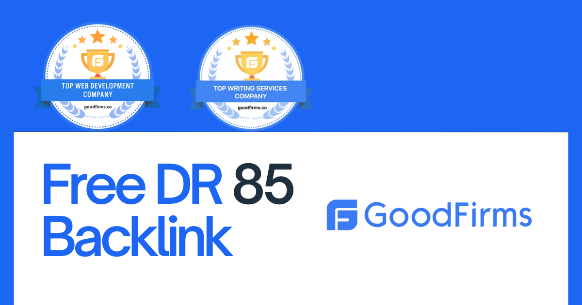 Free DR 85 Backlink from GoodFirms.co